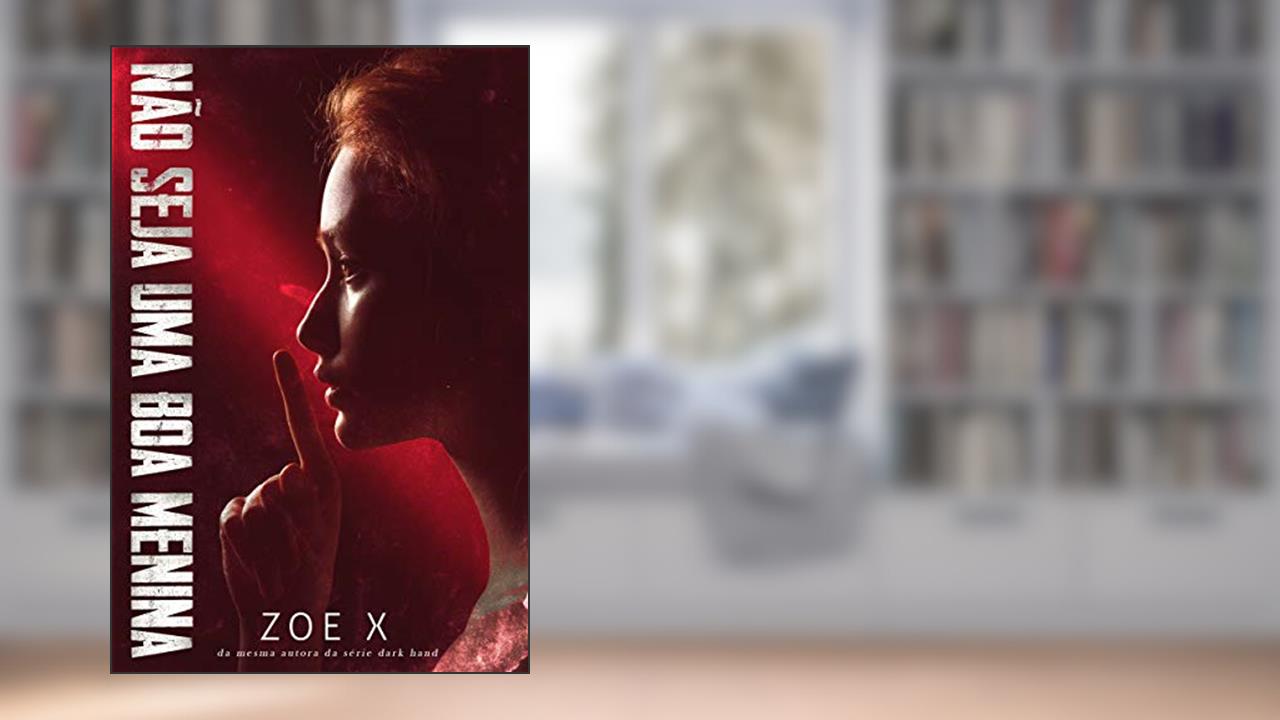 Capa de Não Seja Uma Boa Menina, do autor Zoe X