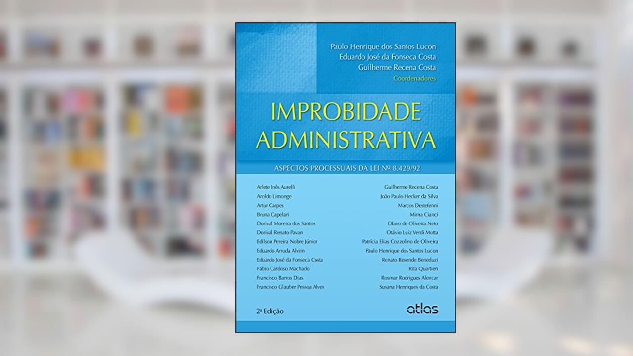 Capa de Improbidade Administrativa: Aspectos Processuais Da Lei Nº 8.429/92, do autor Eduardo José da Fonseca Costa; Guilherme Recena Costa; Paulo Henrique Dos Santos Lucon