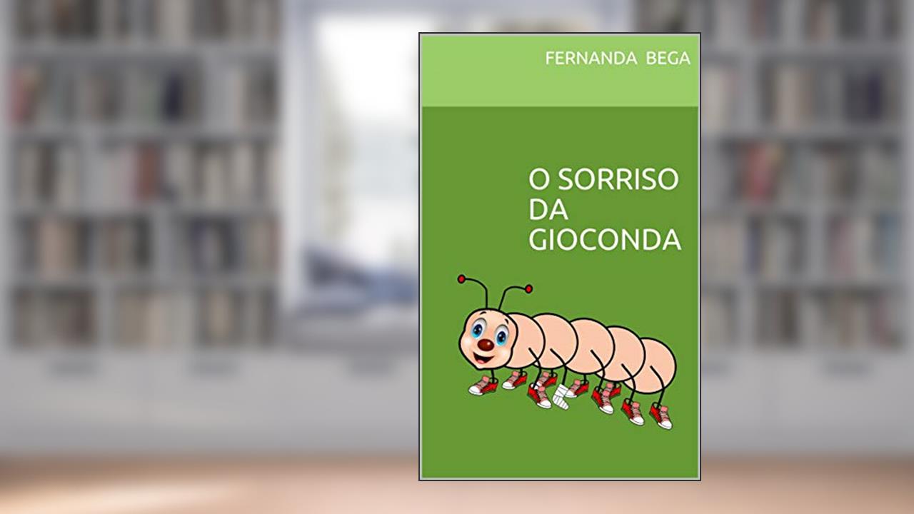 Capa de O SORRISO DA GIOCONDA (INFANTIL Livro 1), do autor FERNANDA BEGA