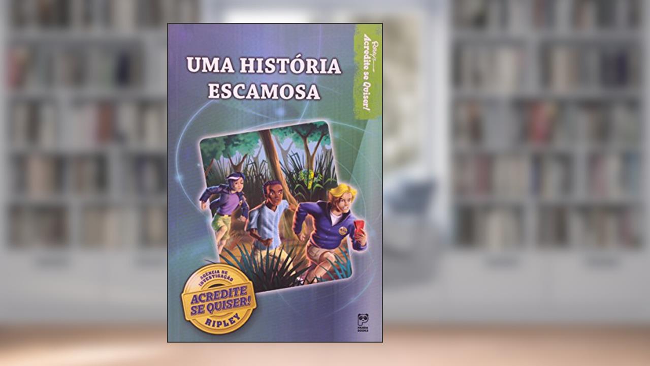 Capa de Uma história escamosa, do autor Robert Ripley