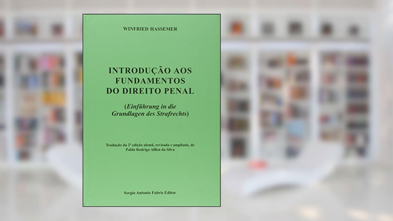 Introdução aos Fundamentos do Direito Penal, do autor Winfried Hassemer