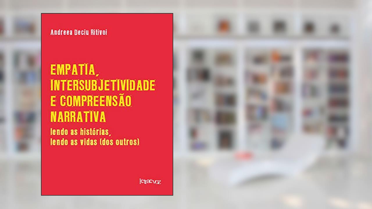 Capa de Empatia, intersubjetividade e compreensão narrativa: Lendo as histórias, lendo as vidas dos outros, do autor Andreea Deciu Ritivoi