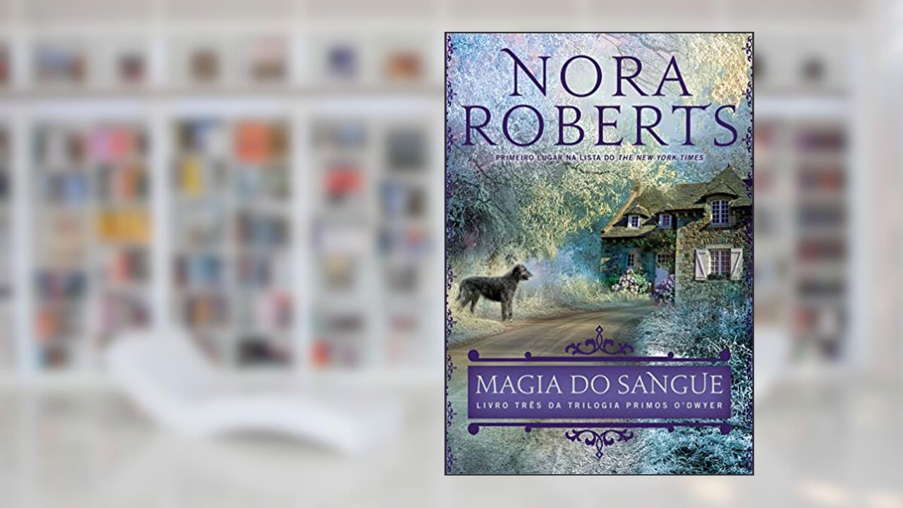 Capa de Magia do sangue (Primos O'Dwyer - Livro 3), do autor Nora Roberts