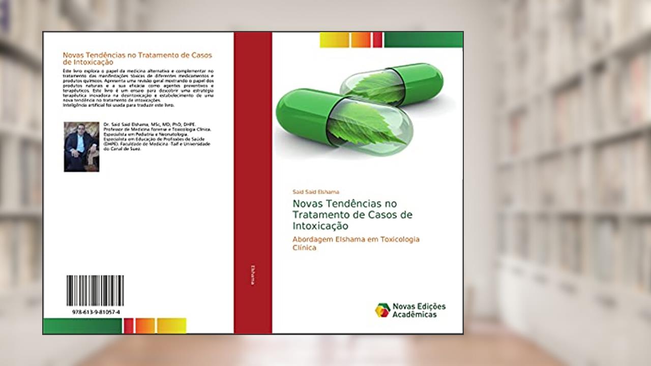 Capa de Novas Tendências no Tratamento de Casos de Intoxicação: Abordagem Elshama em Toxicologia Clínica, do autor Said Said Elshama