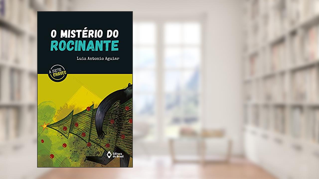 Capa de O mistério do Rocinante, do autor Luiz Antonio Aguiar