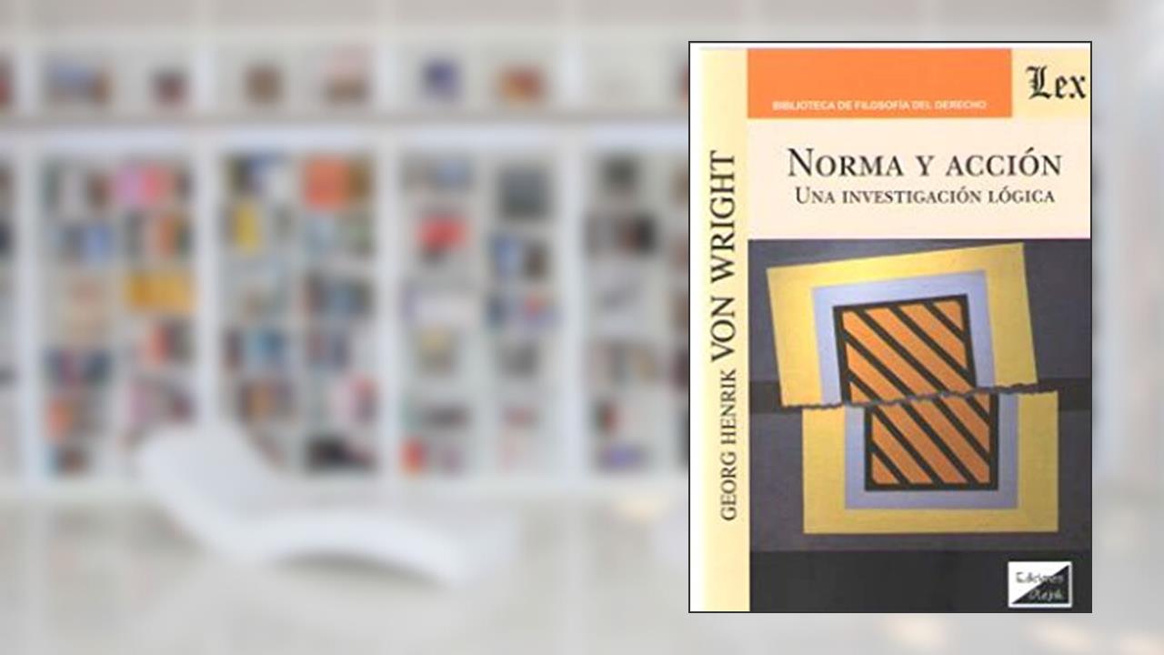 Capa de Norma y Accion. Una Investigación Lógica, do autor Georg H. Von Wright