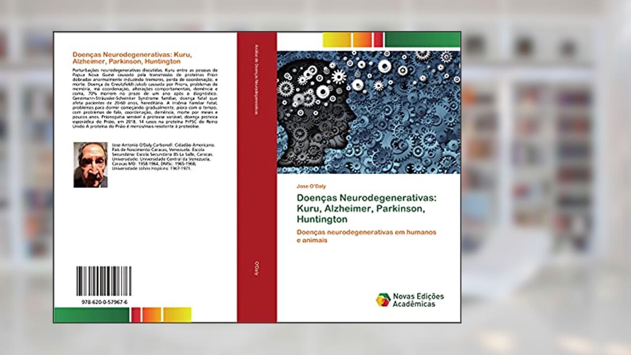 Capa de Doenças Neurodegenerativas: Kuru, Alzheimer, Parkinson, Huntington: Doenças neurodegenerativas em humanos e animais, do autor Jose O'Daly