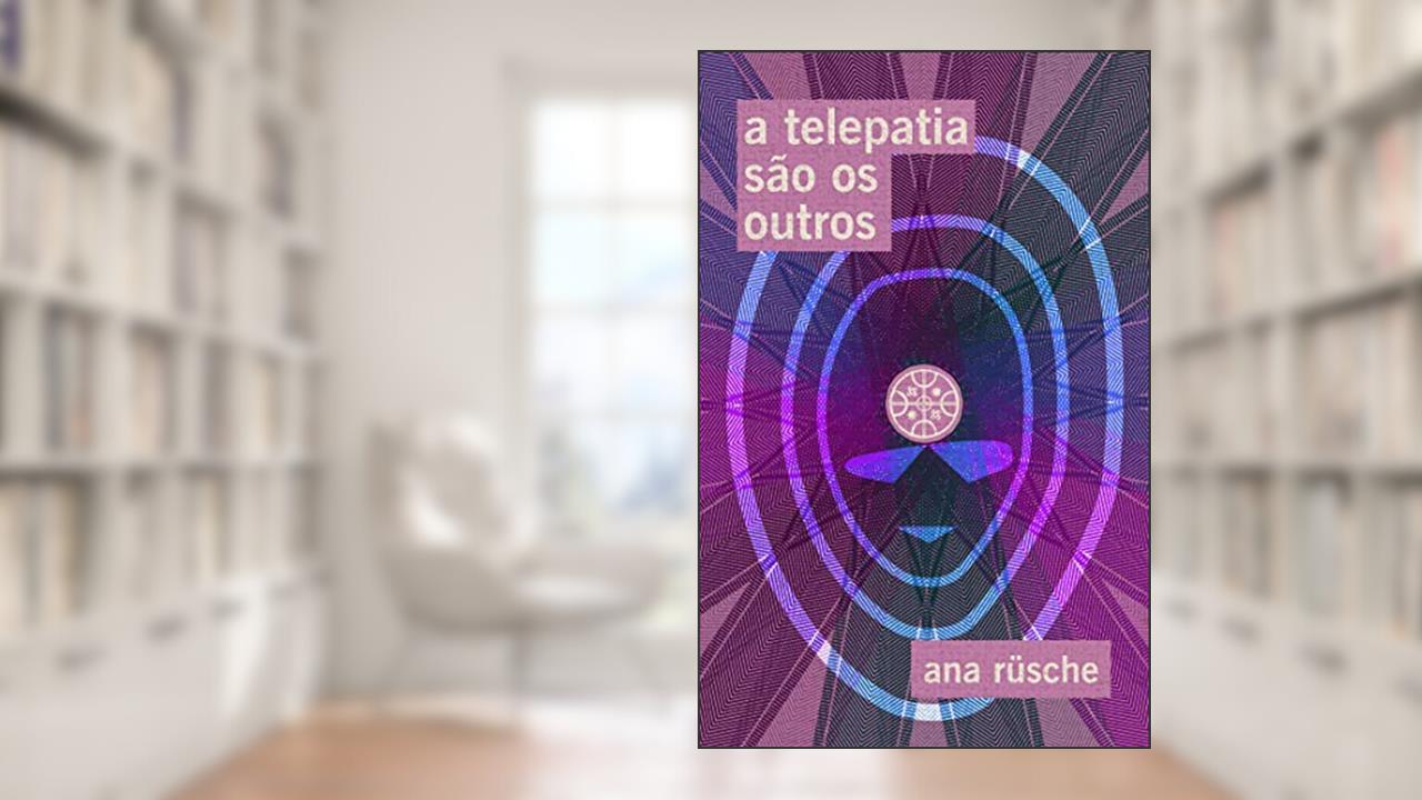 Capa de A telepatia são os outros, do autor Ana Rüsche
