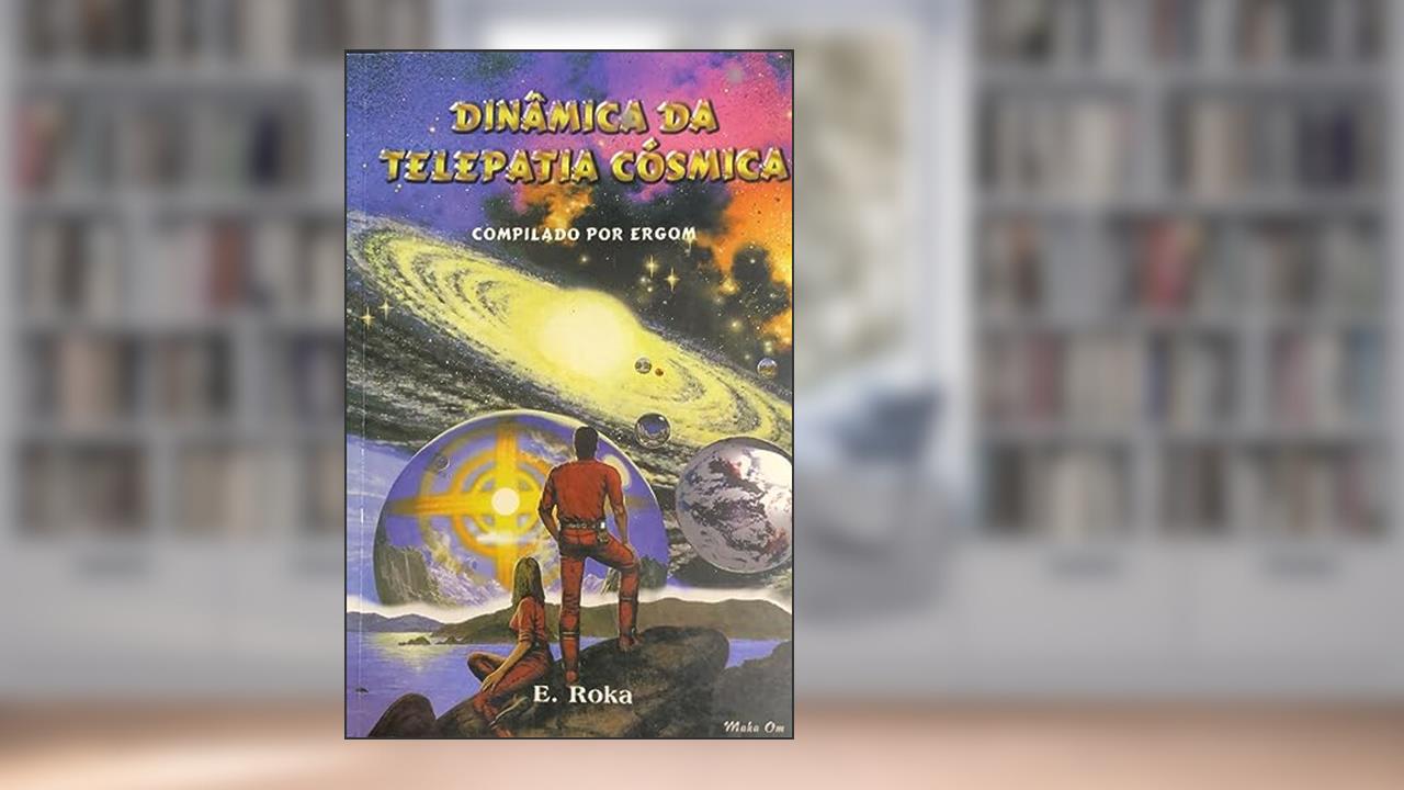 Capa de Dinamica da Telepatia Cosmica, do autor Ergom (compilação)