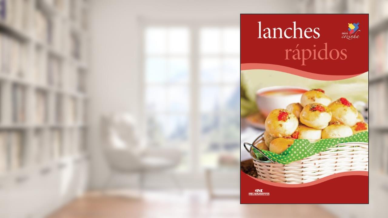 Capa de Lanches rápidos (Minicozinha), do autor Editora Melhoramentos