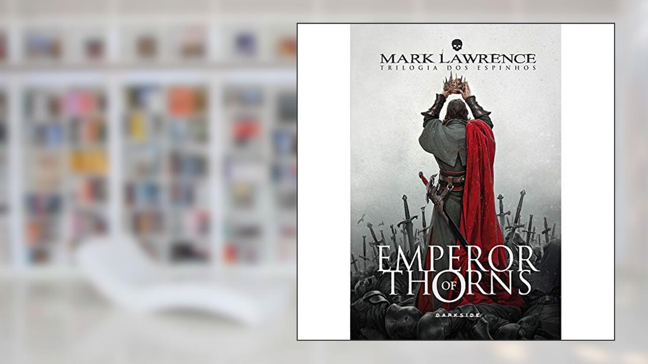 Capa de Emperor of Thorns - Deluxe Edition: Descubra o fim da trilogia, do autor Mark Lawrence