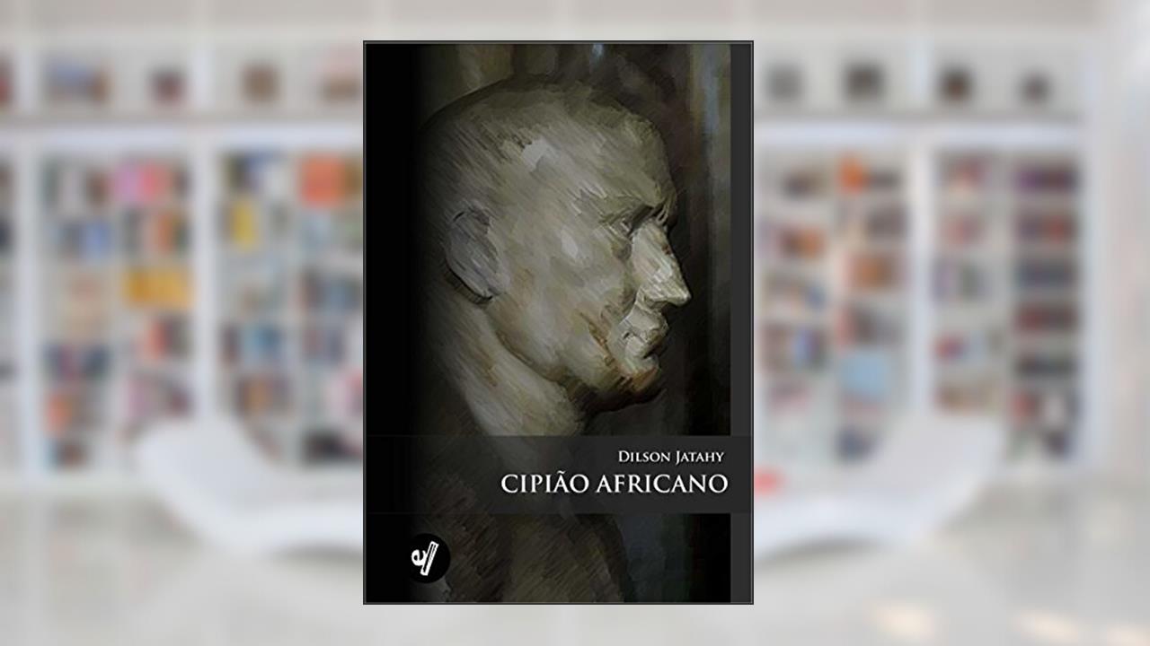 Capa de Cipião Africano, do autor Dilson Jatahy