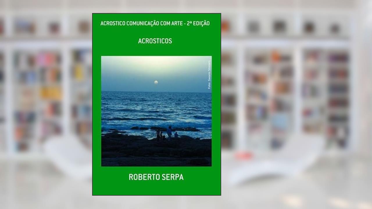 Acrostico Comunicacao com Arte - 2ª Edicao, do autor Roberto Serpa