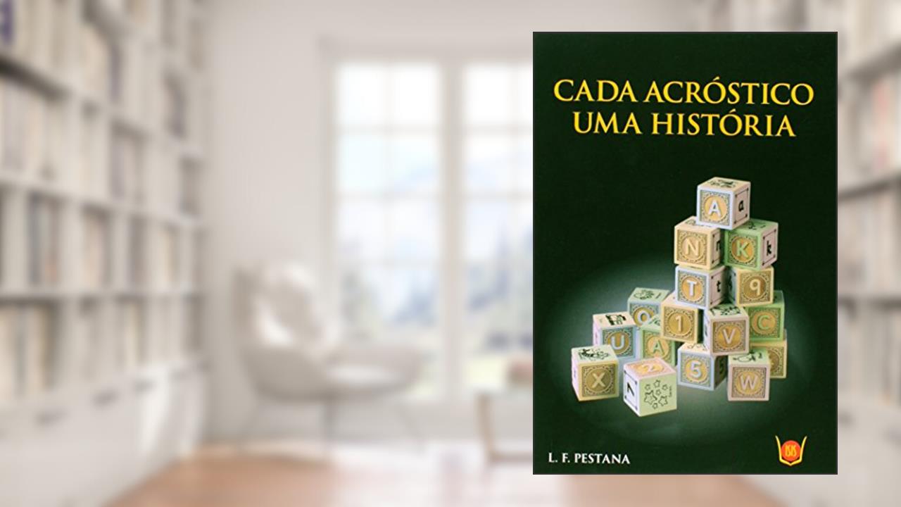Capa de Cada Acróstico uma História, do autor L. F. Pestana