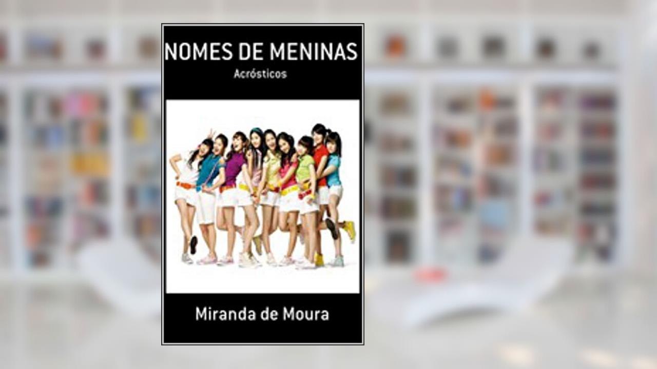 Capa de NOMES DE MENINAS: VOLUME 1 (ACRÓSTICOS), do autor MIRANDA DE MOURA