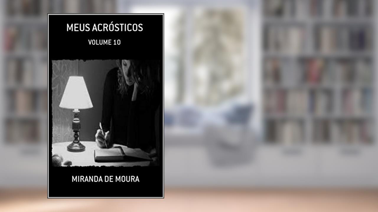 Capa de MEUS ACRÓSTICOS: VOLUME 10, do autor MIRANDA DE MOURA