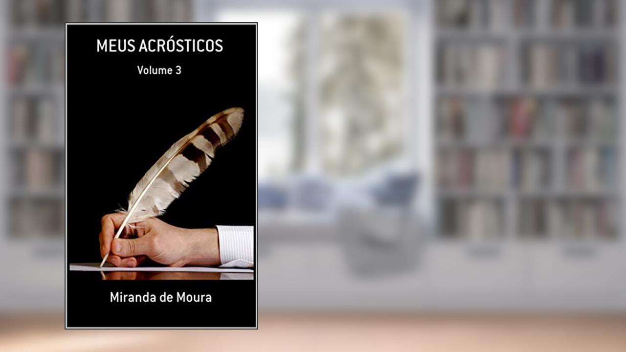 Capa de MEUS ACRÓSTICOS: VOLUME 3, do autor MIRANDA DE MOURA