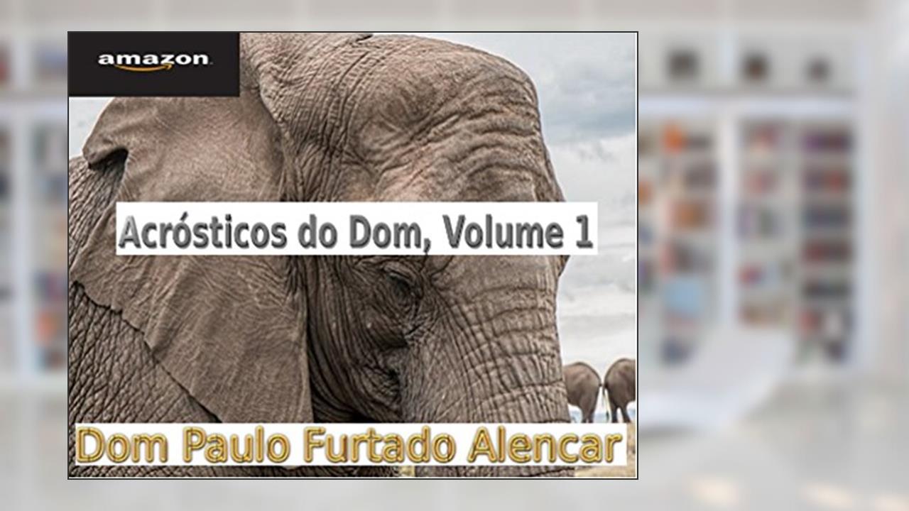 Capa de Acrósticos do Dom, Volume 1, do autor Dom Paulo Furtado Alencar