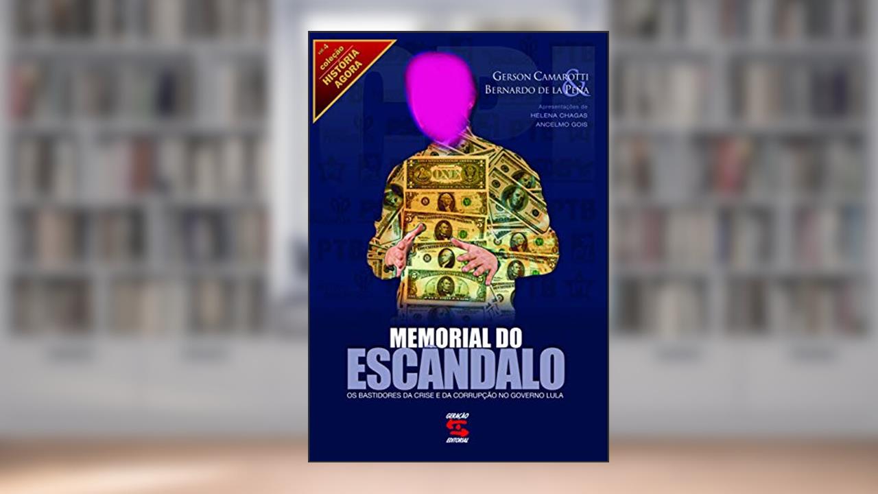 Capa de Memorial do Escândalo: Os Bastidores da Crise e da Corrupção no Governo Lula, do autor Gerson Camarotti Bernardo De La Peña