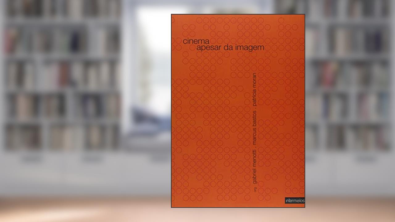 Capa de Cinema Apesar da Imagem, do autor Gabriel Menotti
