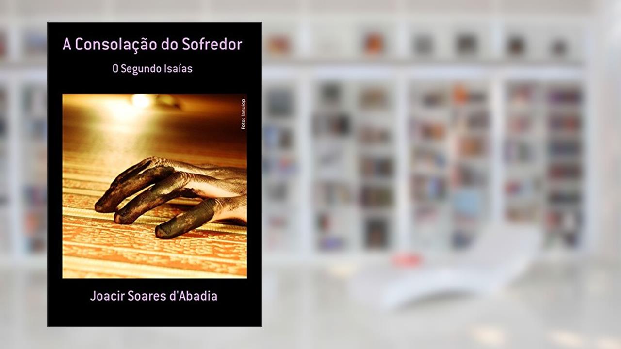 Capa de A Consolação do Sofredor, do autor Joacir Soares D'Abadia