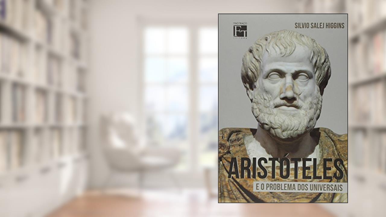 Capa de Aristóteles e Problema dos Universais, do autor Silvio Salej Higgins