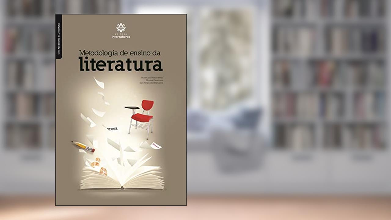 Capa de Metodologia de ensino da literatura, do autor Mara Elisa Matos Pereira; Moema Cavalcante; Sara Regina Scotta Cabral