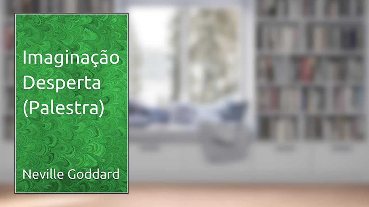 Capa de Imaginação Desperta (Palestra), do autor Neville Goddard