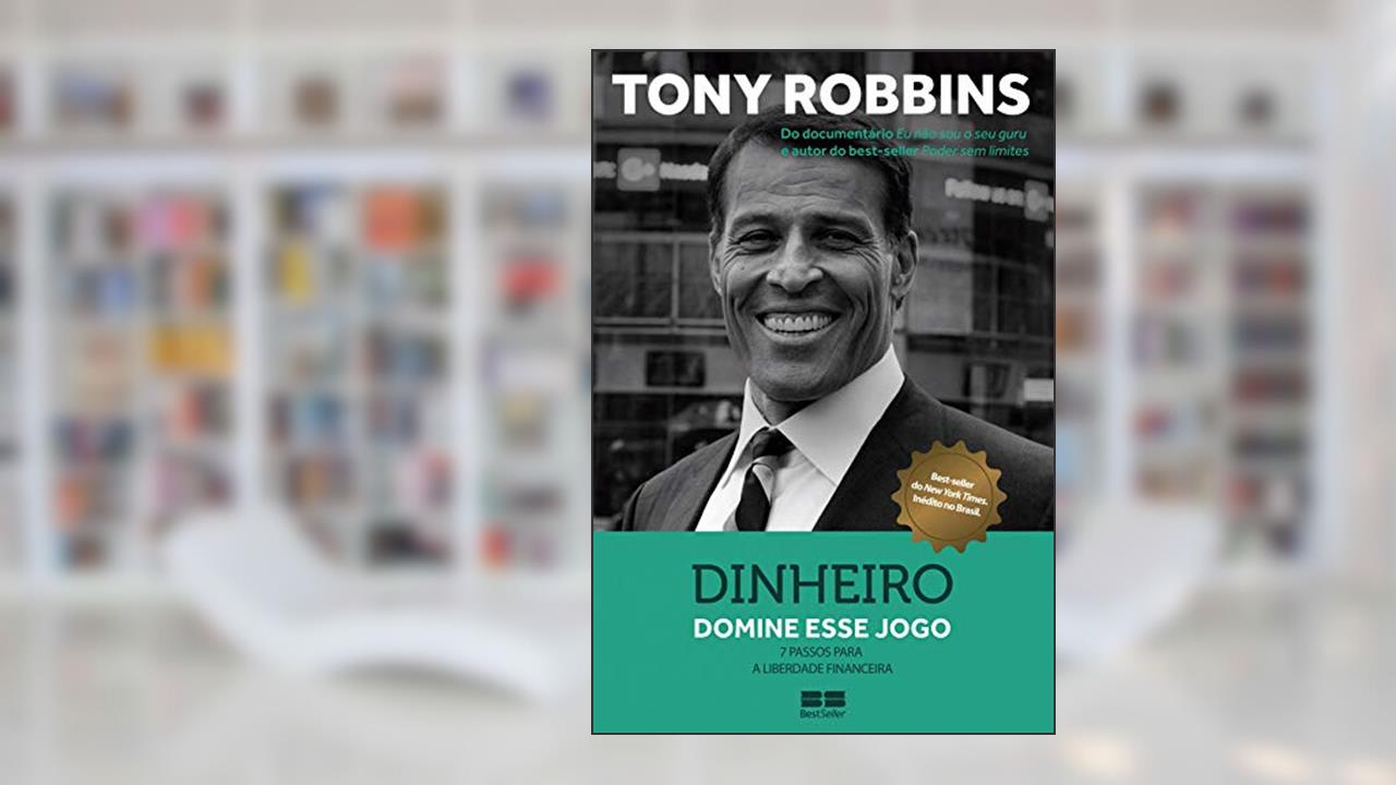 Capa de Dinheiro: 7 passos para a liberdade financeira, do autor Tony Robbins