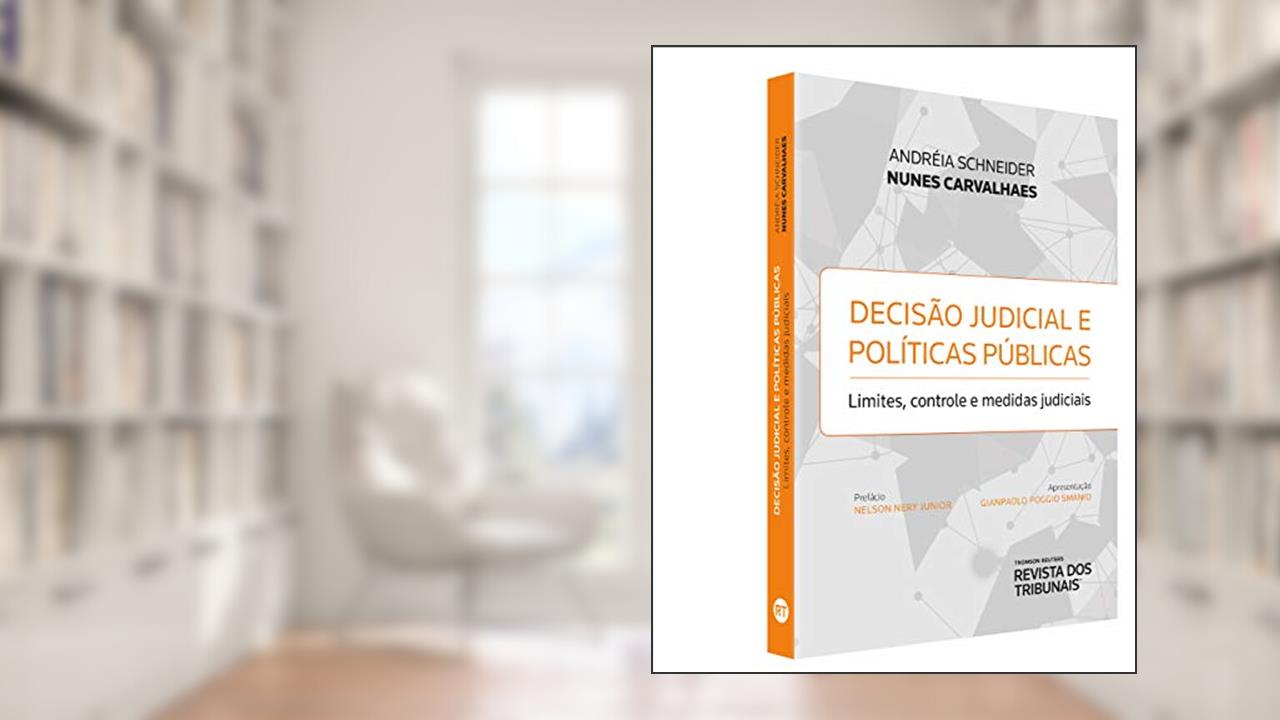 Capa de Decisão Judicial E Políticas Públicas - Limites, Controle E Medidas Judiciais, do autor Andréia Schneider Nunes Carvalhaes