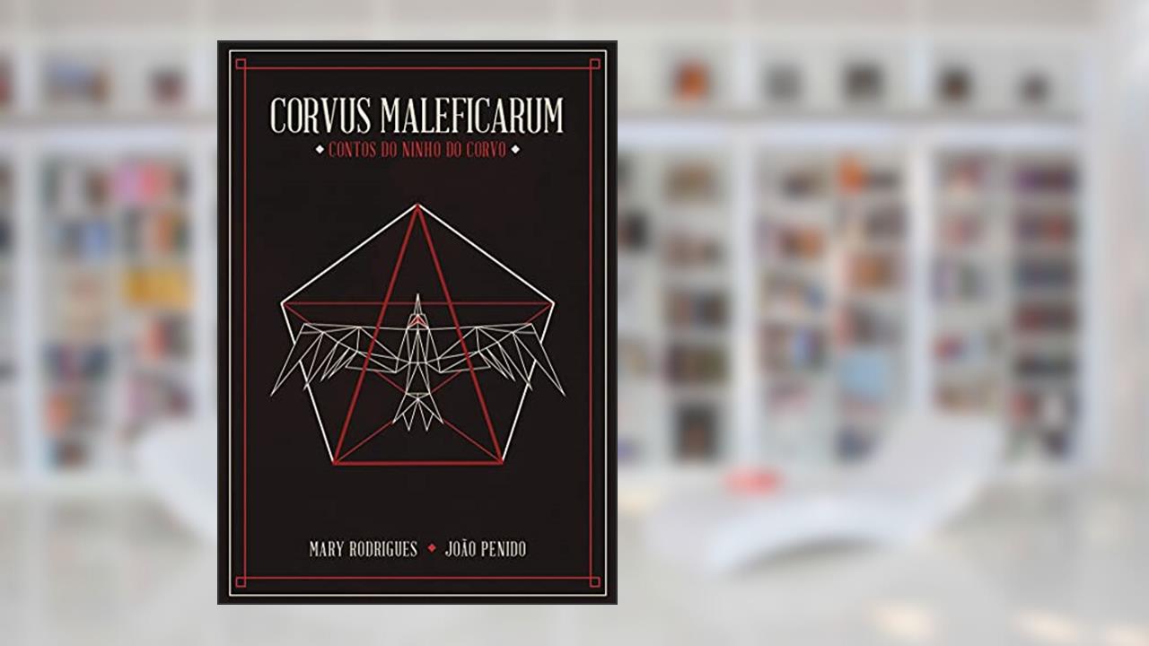 Capa de Corvus Maleficarum: Contos do Ninho do Corvo, do autor Mary Rodrigues; João Penido