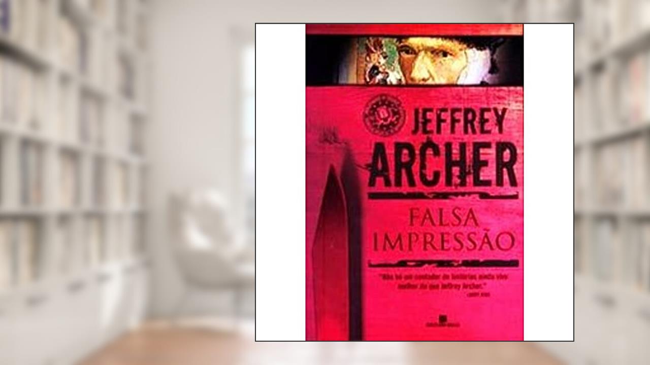 Capa de Falsa impressão, do autor Jeffrey Archer