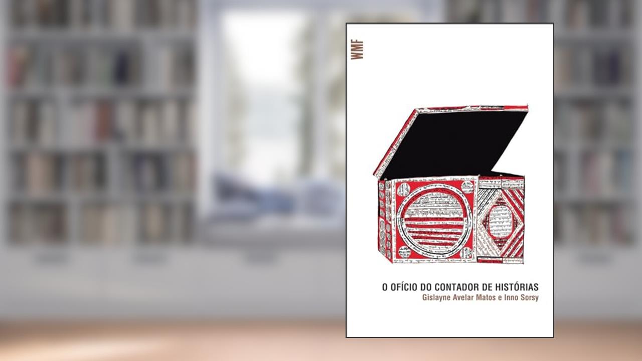 Capa de O ofício do contador de histórias, do autor Gislayne Avelar Matos; Inno Sorsy
