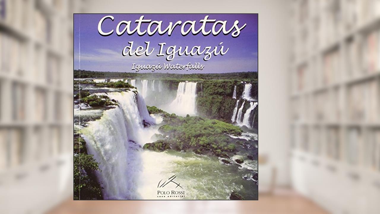 Capa de CATARATAS DEL IGUAZU Esp/Ing Rustica, do autor Rossi Jorge