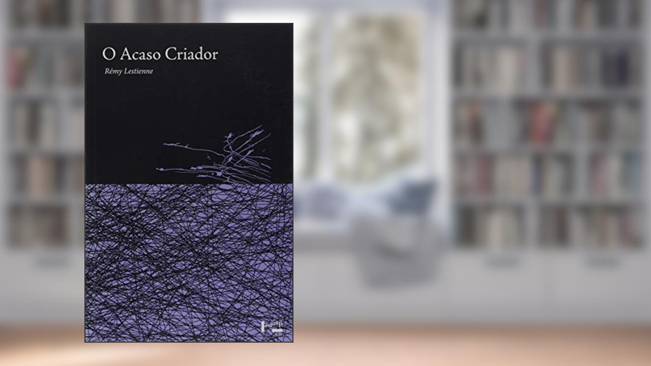 Capa de O Acaso Criador. O Poder Criativo do Acaso, do autor Rémy Lestienne