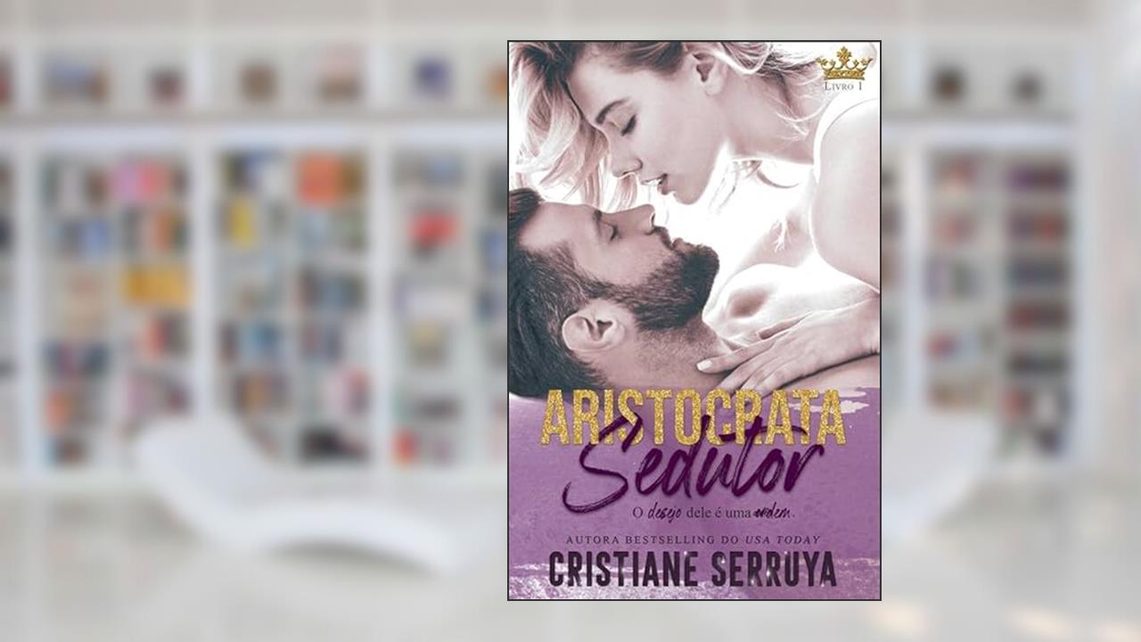 Capa de Aristocrata Sedutor, do autor Cristiane Serruya