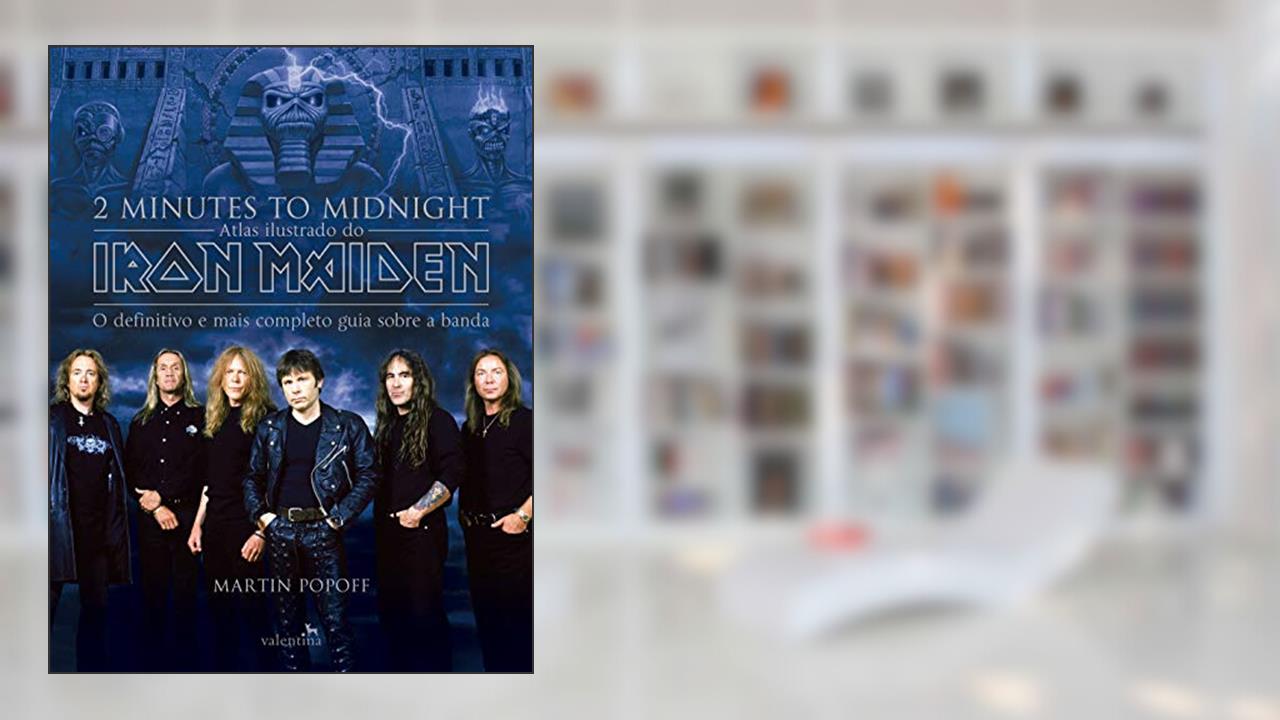 Capa de 2 Minutes to Midnight: Atlas ilustrado do Iron Maiden, do autor Martin Popoff