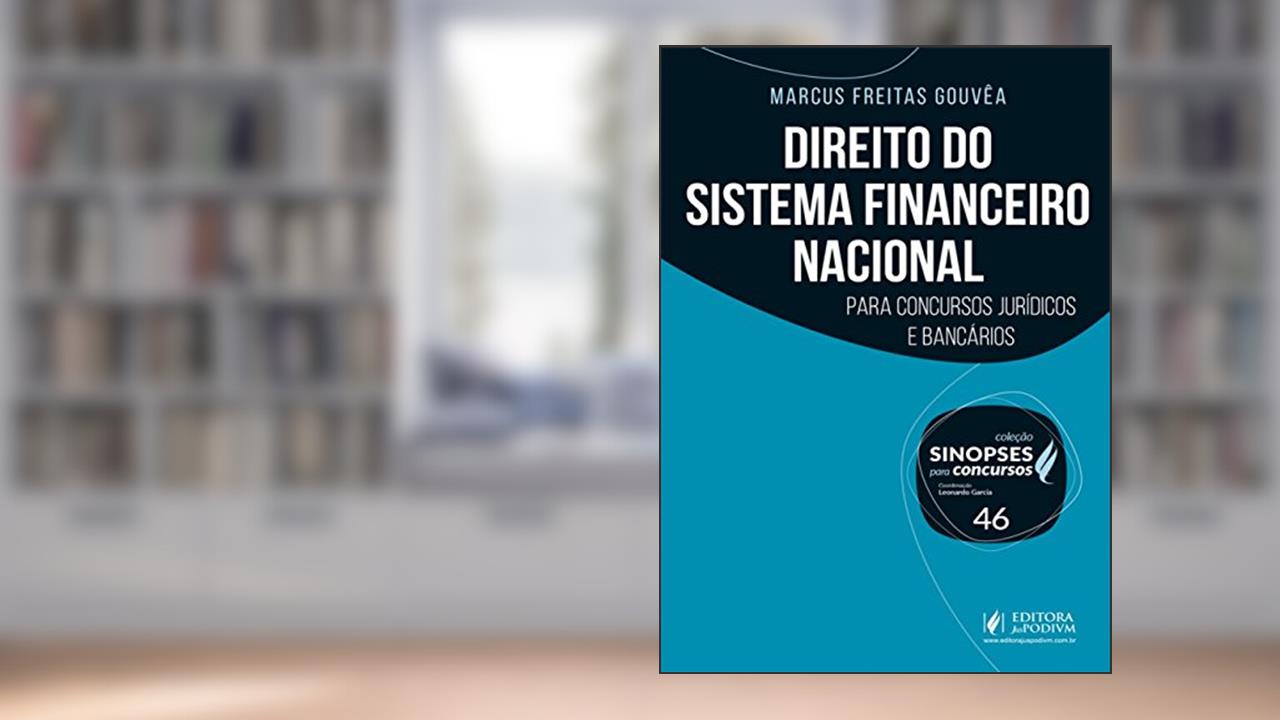 Capa de Direito do Sistema Financeiro Nacional: Para Concursos Jurídicos e Bancários (Volume 46), do autor Marcus Freitas Gouvêa