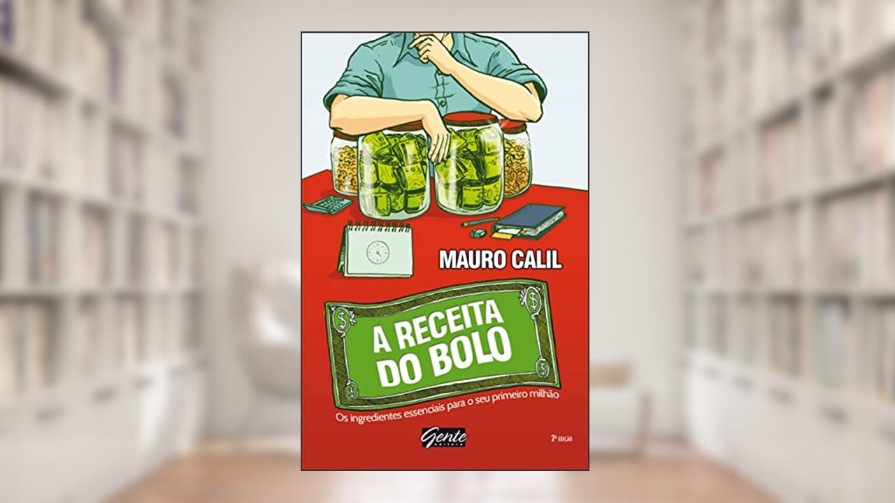 Capa de A receita do bolo, do autor Mauro Calil
