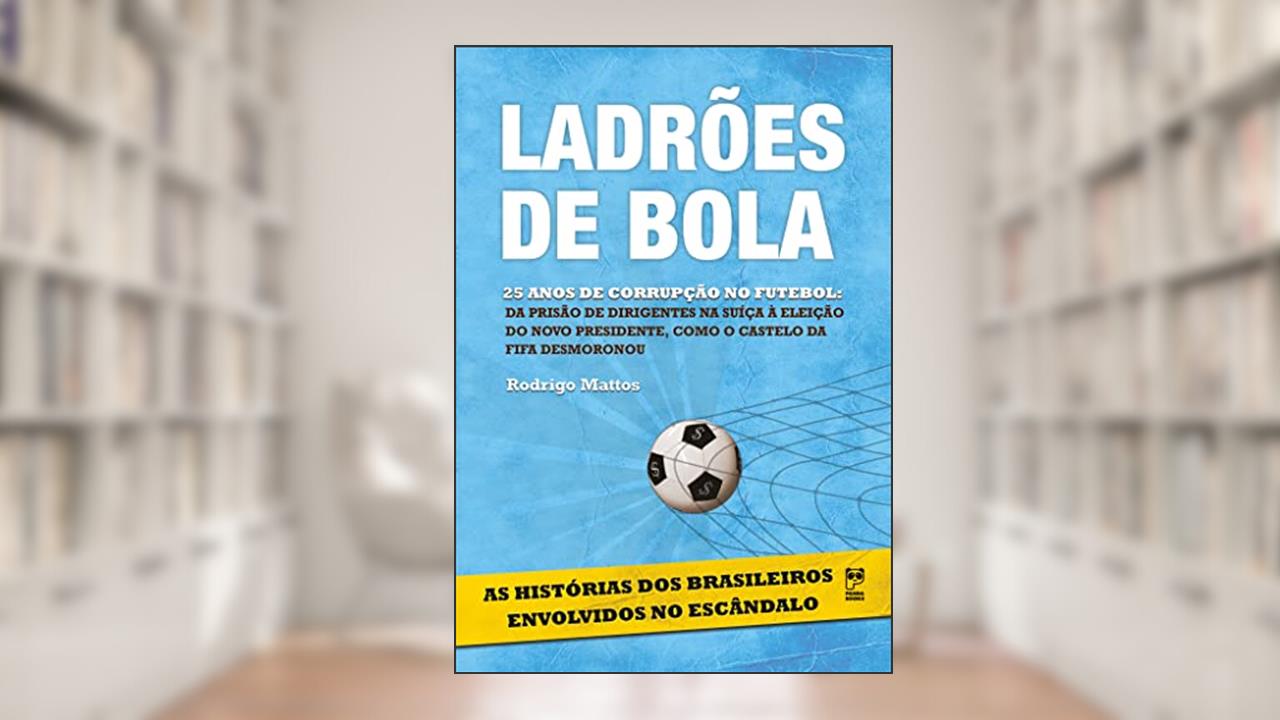 Capa de Ladrões de bola, do autor Rodrigo Mattos