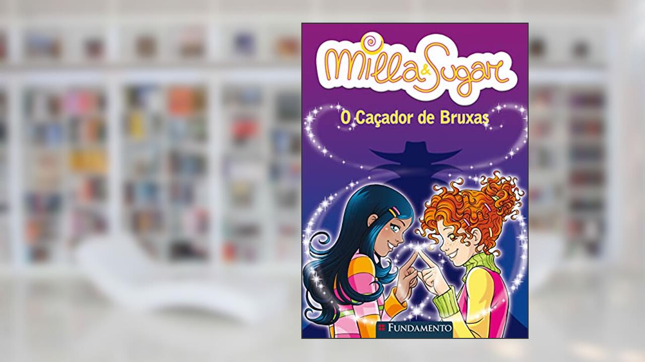 Capa de Milla e Sugar. O Caçador de Bruxas, do autor Prunella Bat
