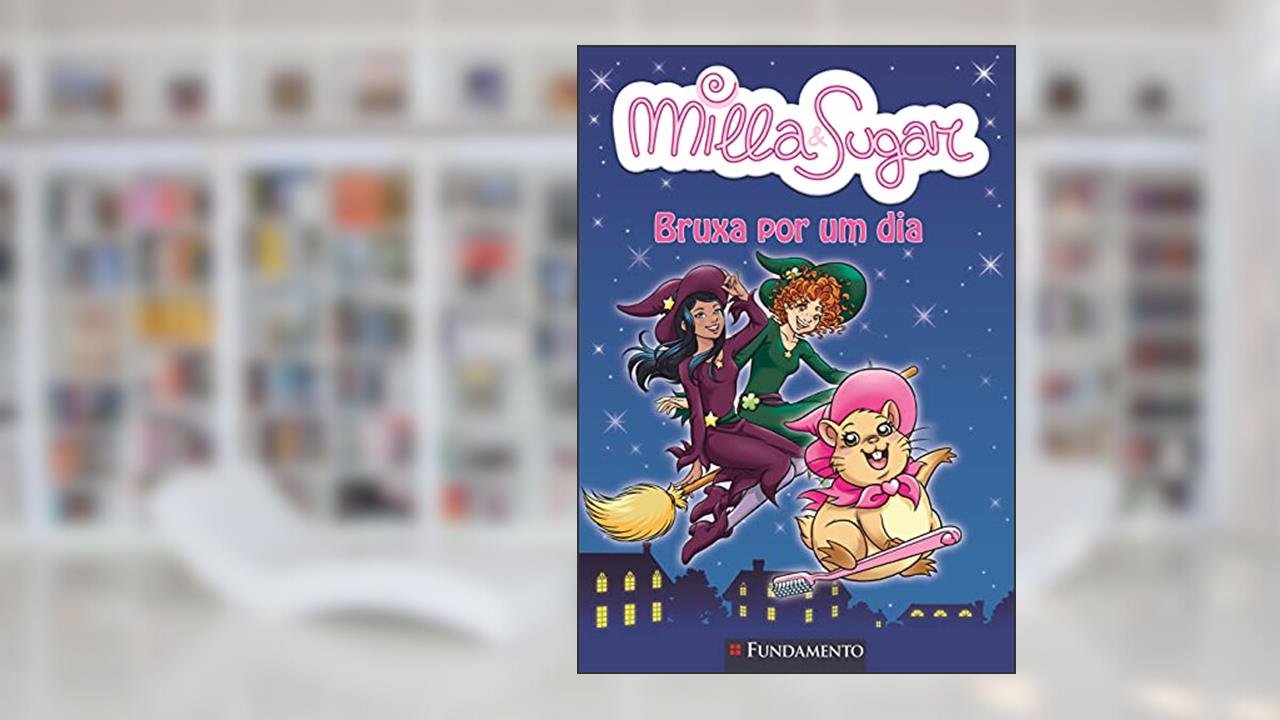 Capa de Milla e Sugar. Bruxa por Um Dia, do autor Prunella Bat