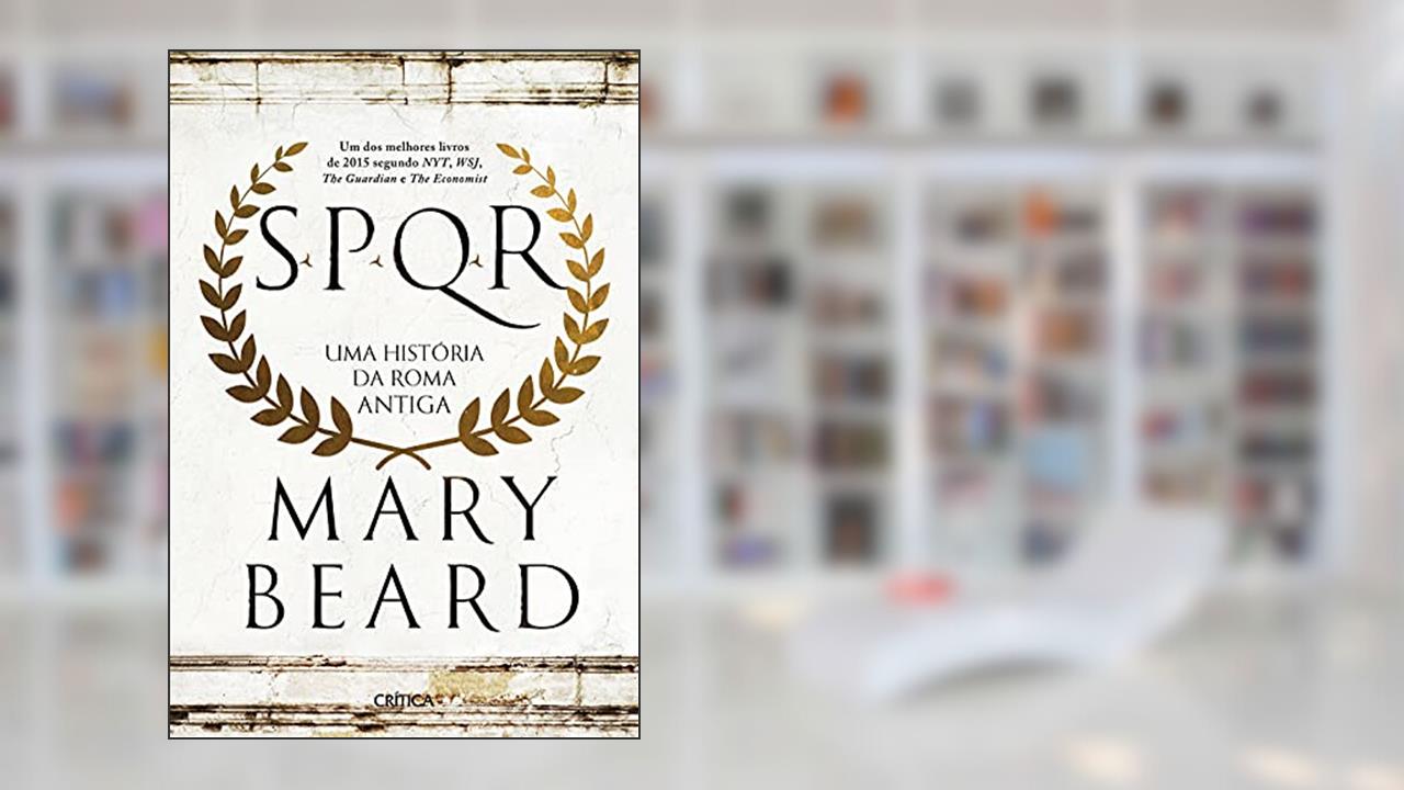 Capa de SPQR: Uma história da Roma antiga - 2ª Edição, do autor Mary Beard