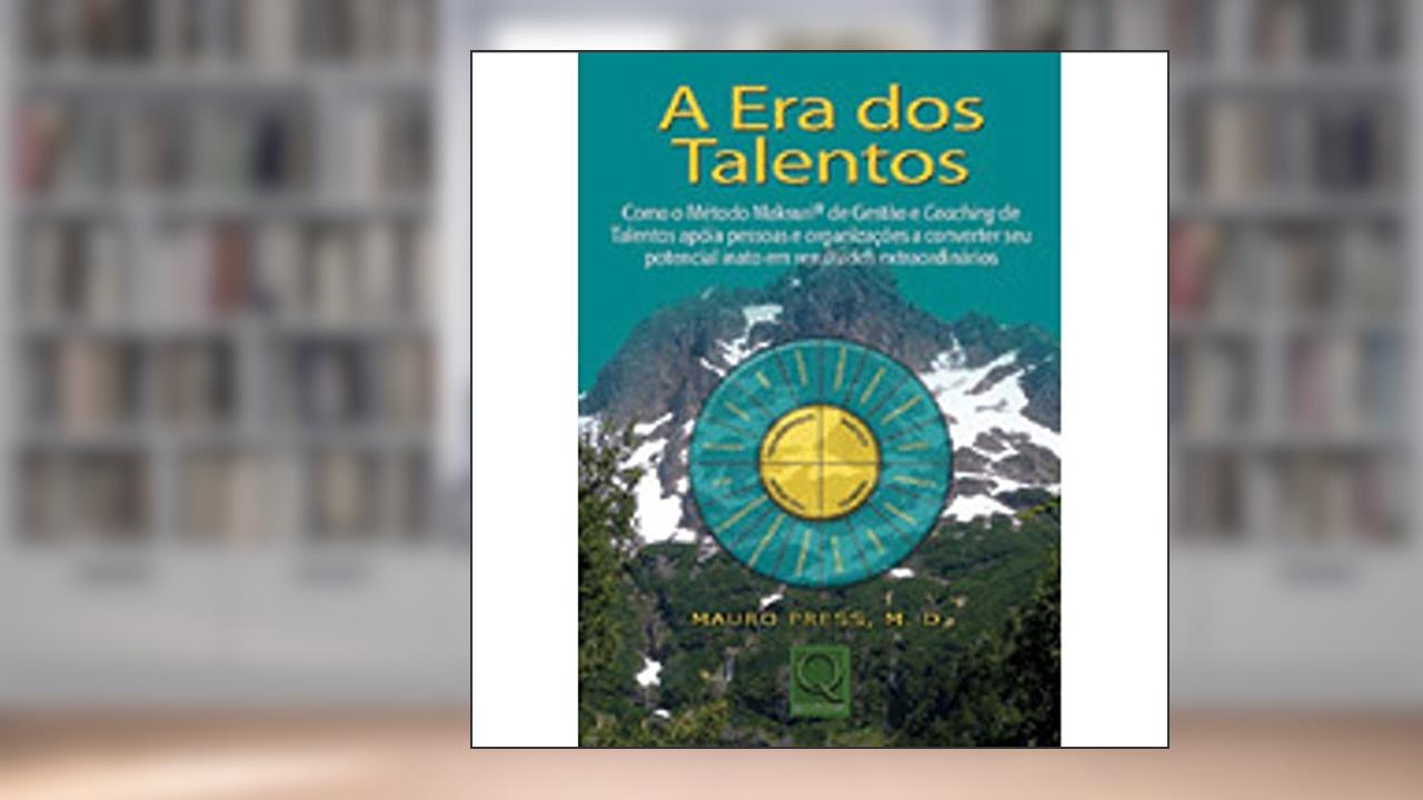 Capa de A Era dos Talentos, do autor Mauro Press