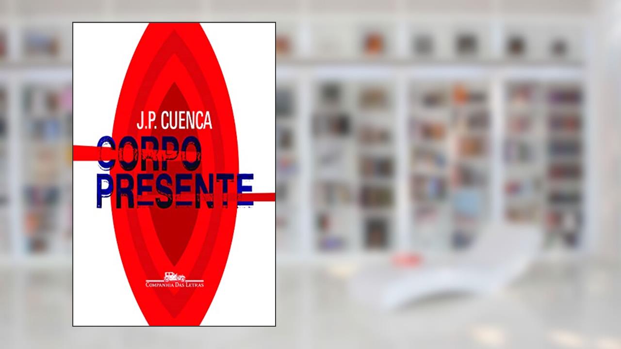 Capa de Corpo presente, do autor João Paulo Cuenca