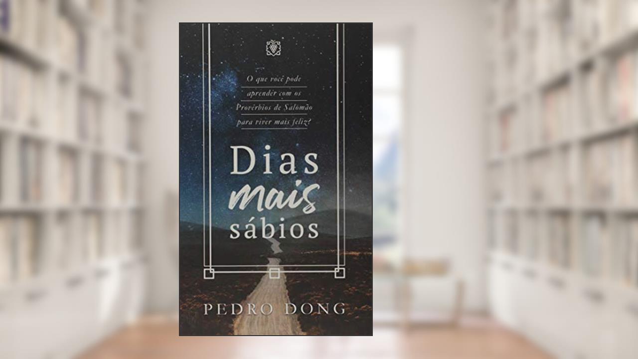 Capa de Dias Mais Sábios, do autor Pedro Dong