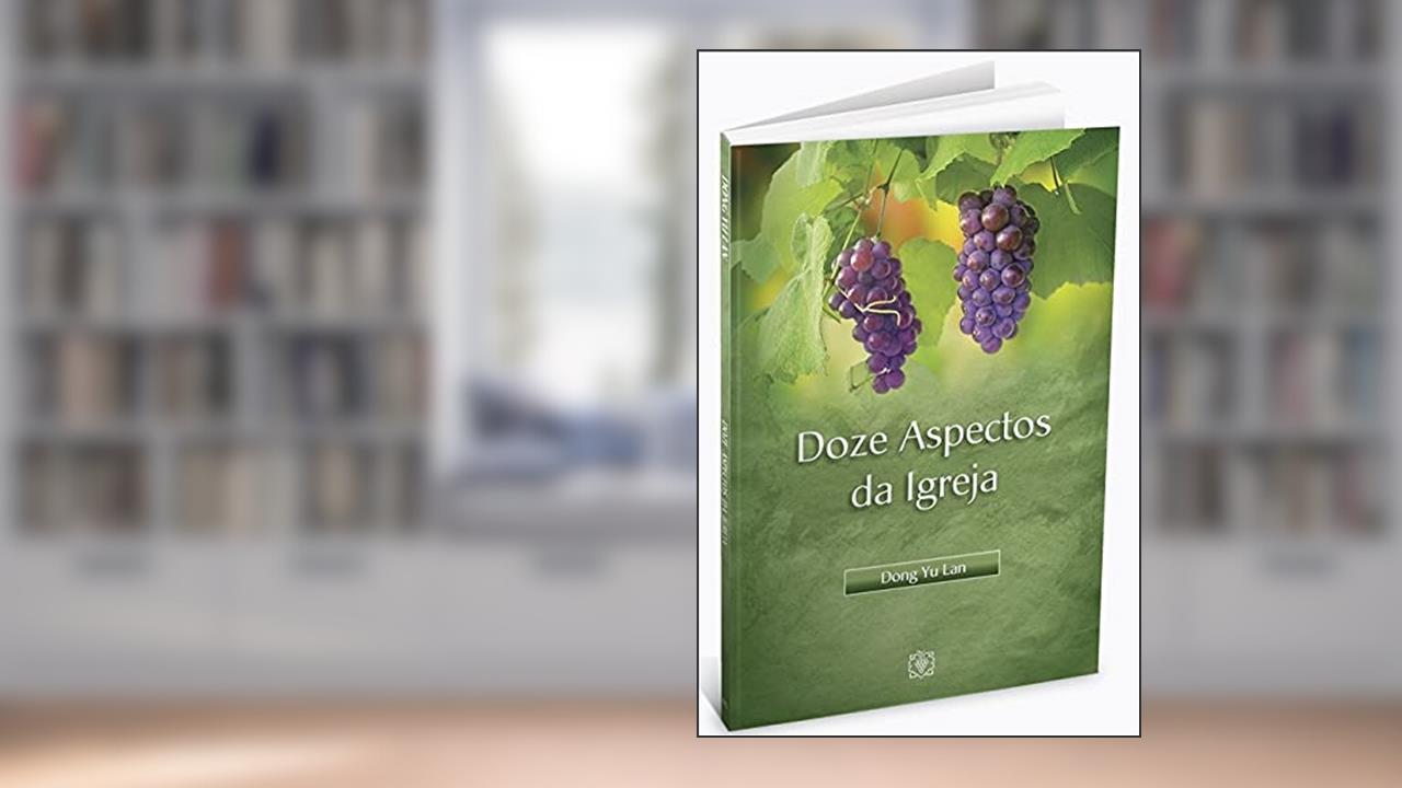 Capa de Doze Aspectos da Igreja, do autor Dong Yu Lan