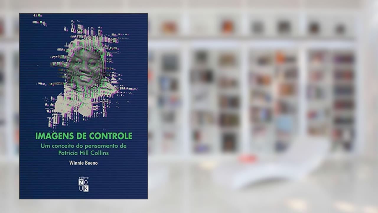Capa de Imagens de Controle: um Conceito do Pensamento de Patricia Hill Collins, do autor Winnie Bueno