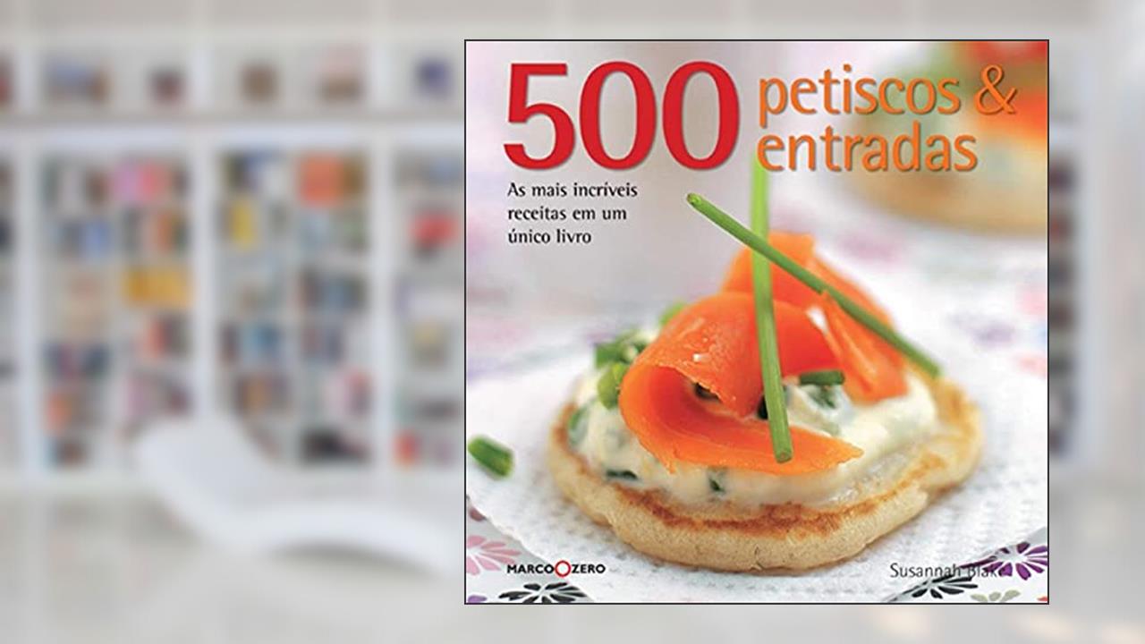Capa de 500 petiscos & entradas, do autor Susannah Blake