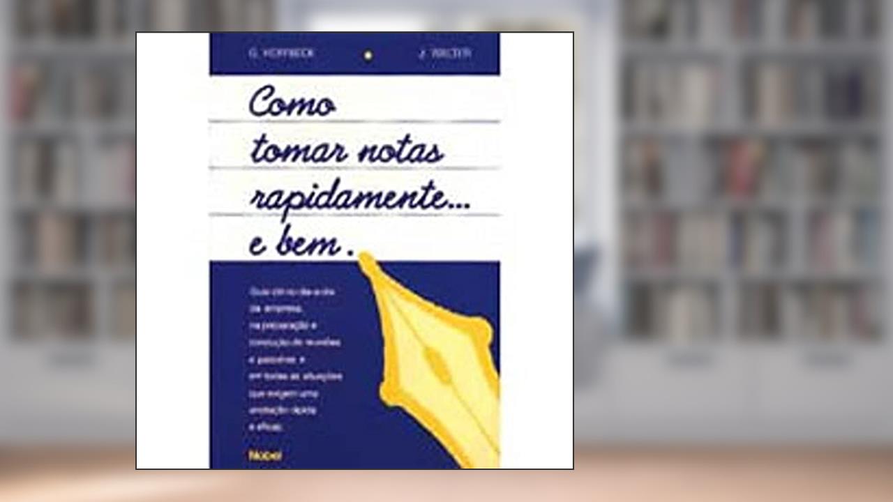 Capa de Como Tomar Notas Rapidamente E Bem, do autor Gerard Hoffbeck